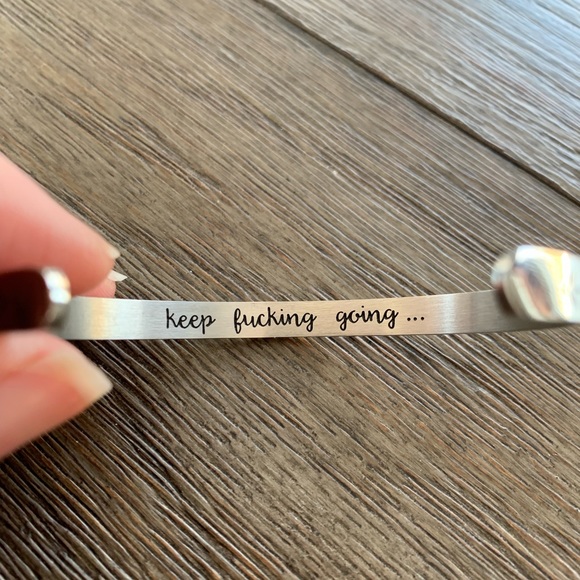 Jewelry - "Keep fucking going..." Stainless Steel Bracelet***New